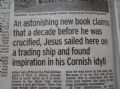 An astonishing book claims that a decade before he was crucified Jesus sailed here ....