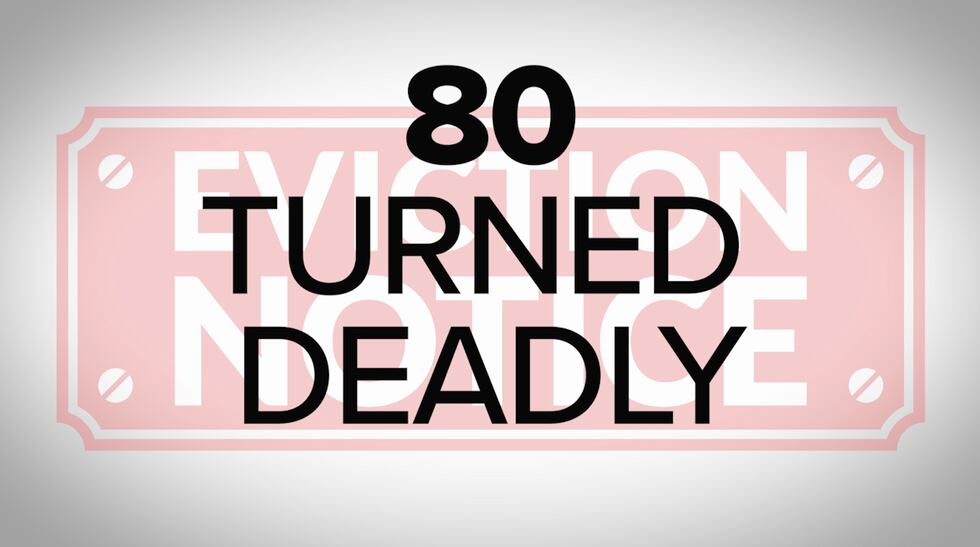 Since July of 2021, 80 evictions have turned deadly nationwide, with more than 30 cases in the...
